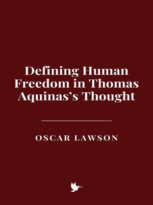 cover image of Defining Human Freedom in Thomas Aquinas's Thought